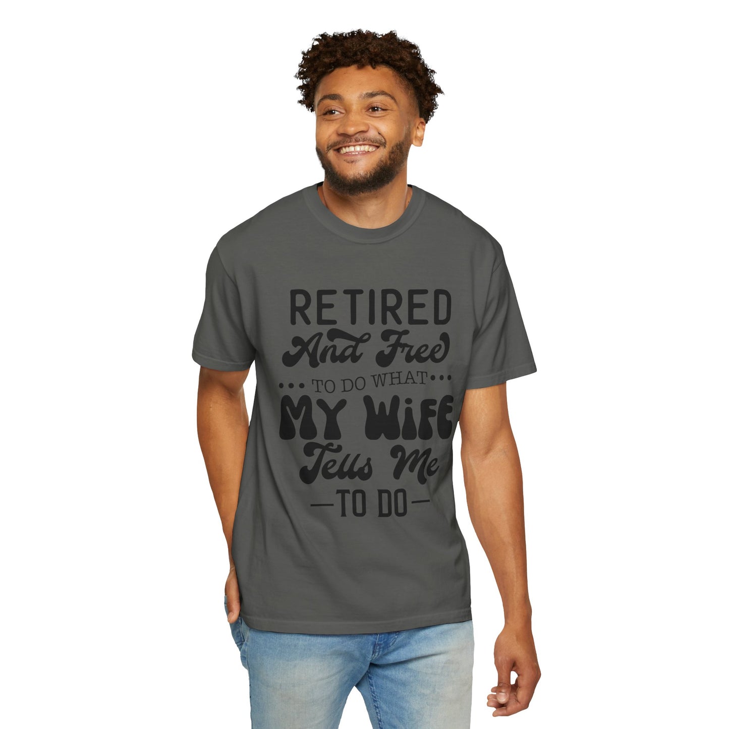 Retire and Free - Unisex Garment-Dyed T-shirt