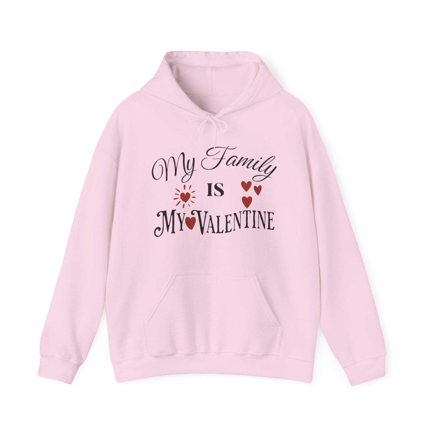 My Family Is My Valentine - Unisex Heavy Blend™ Hooded Sweatshirt