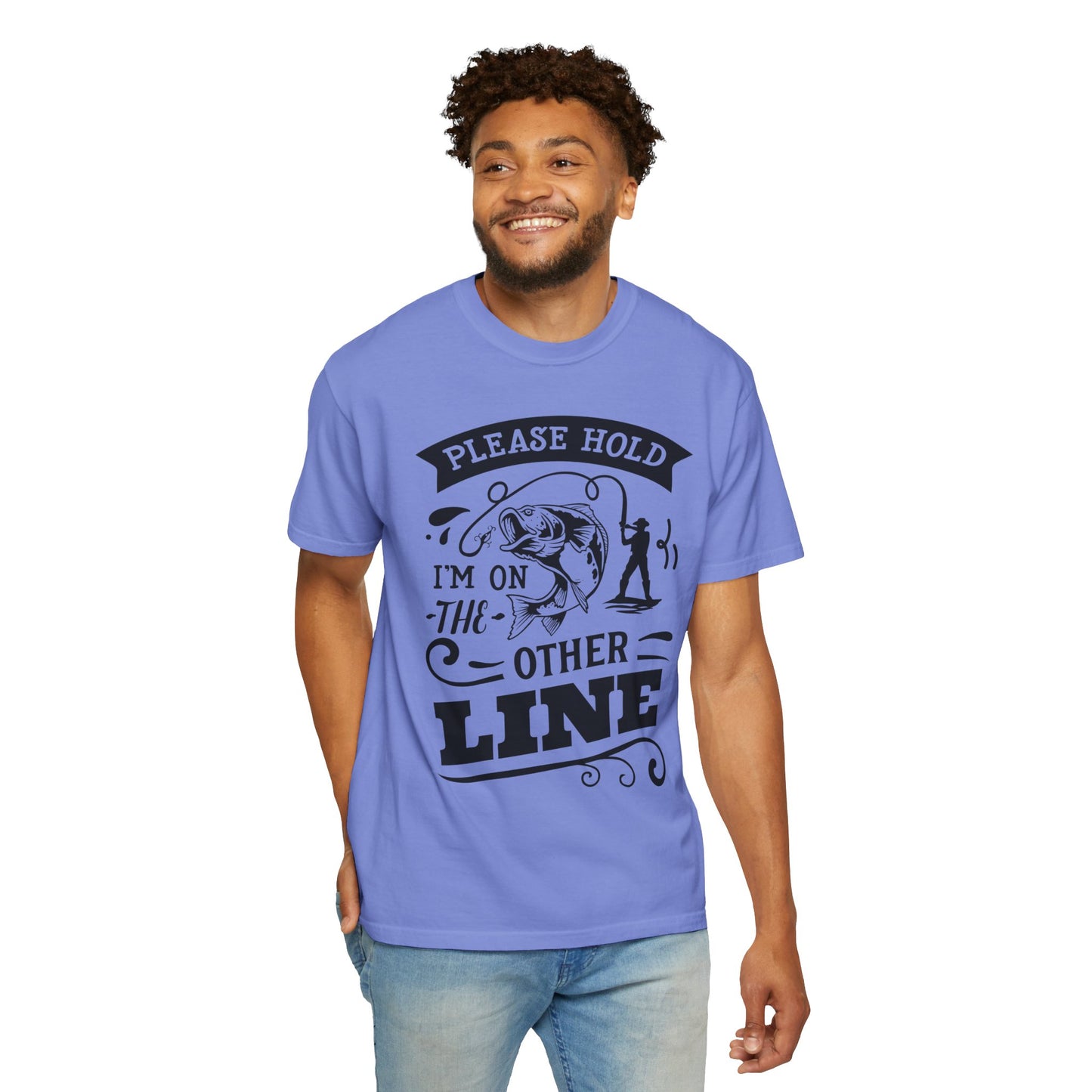 Please hold I'm on another line: Unisex Garment-Dyed T-shirt