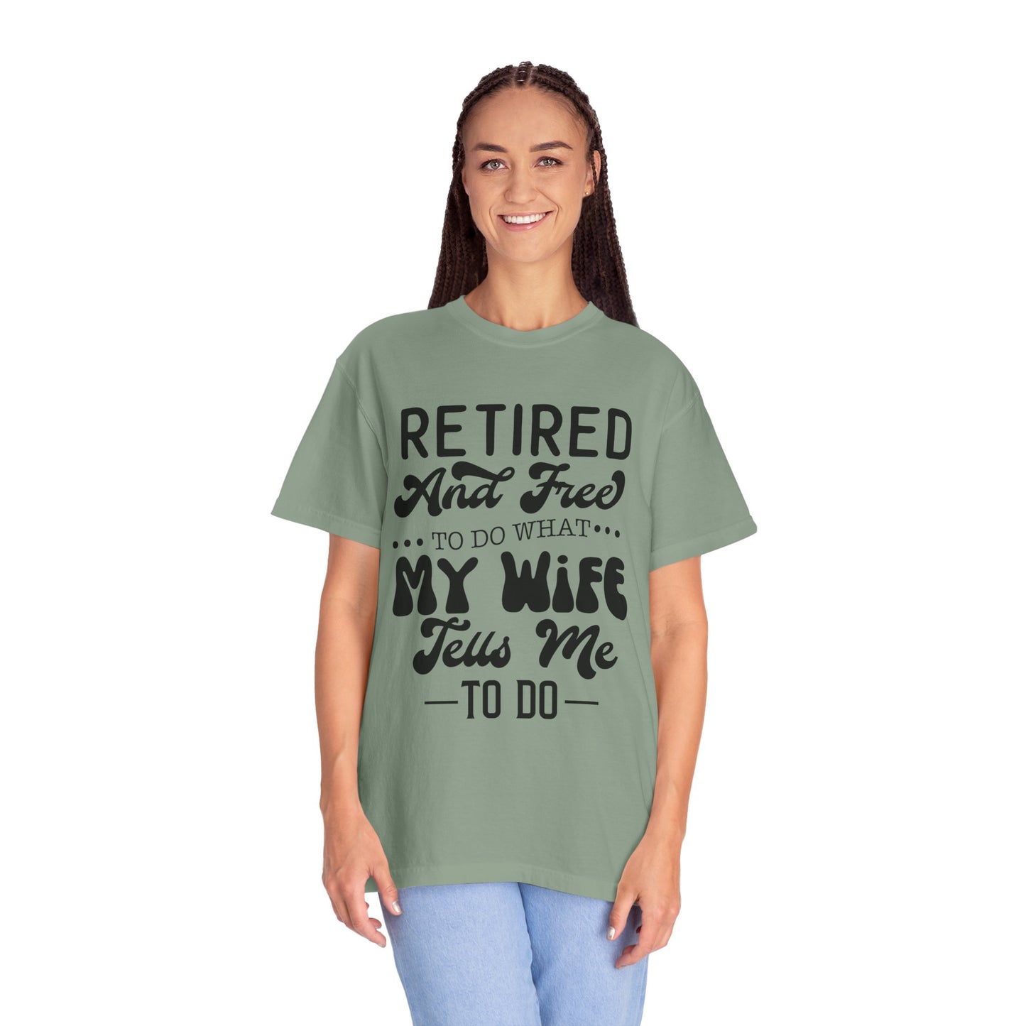 Retire and Free - Unisex Garment-Dyed T-shirt