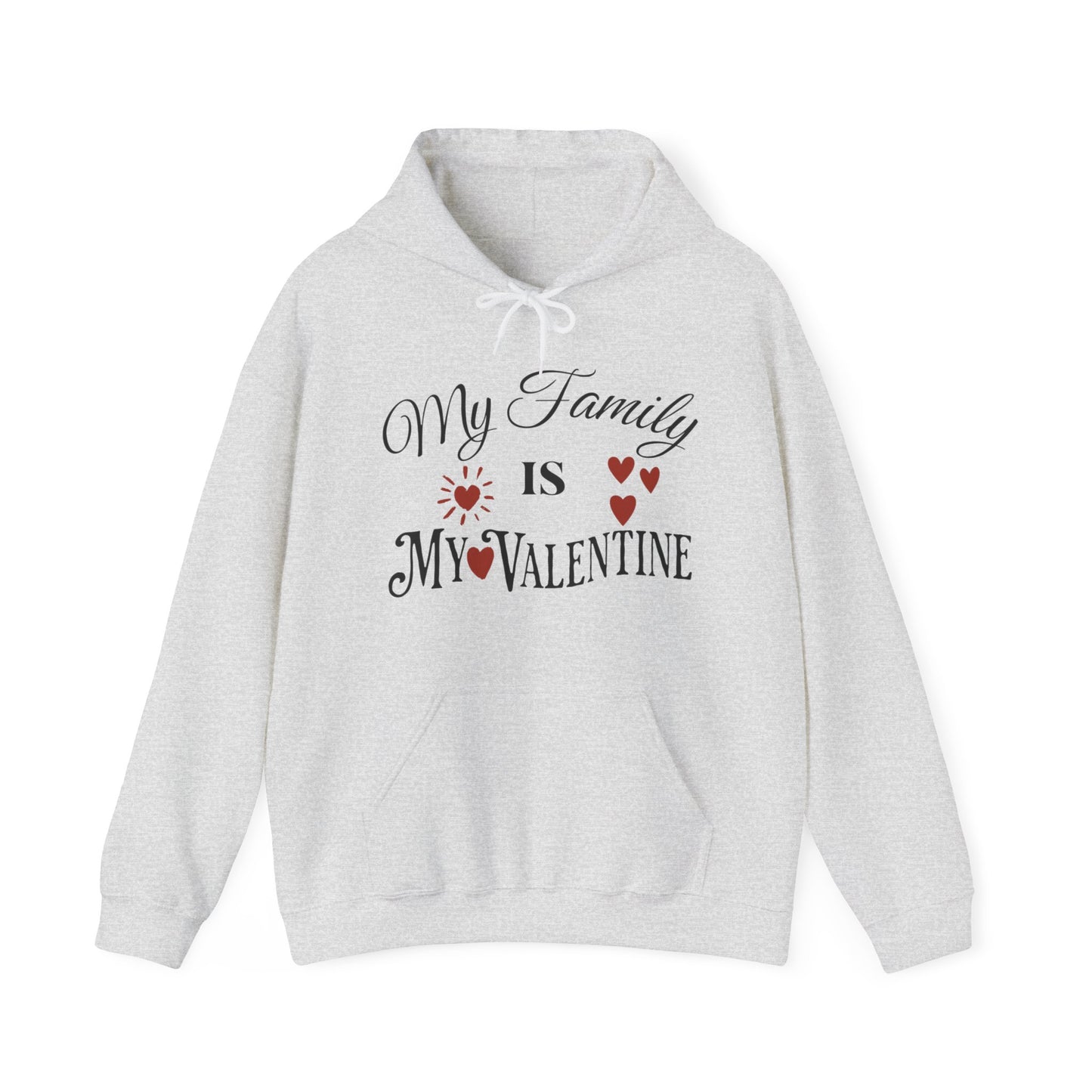 My Family Is My Valentine - Unisex Heavy Blend™ Hooded Sweatshirt