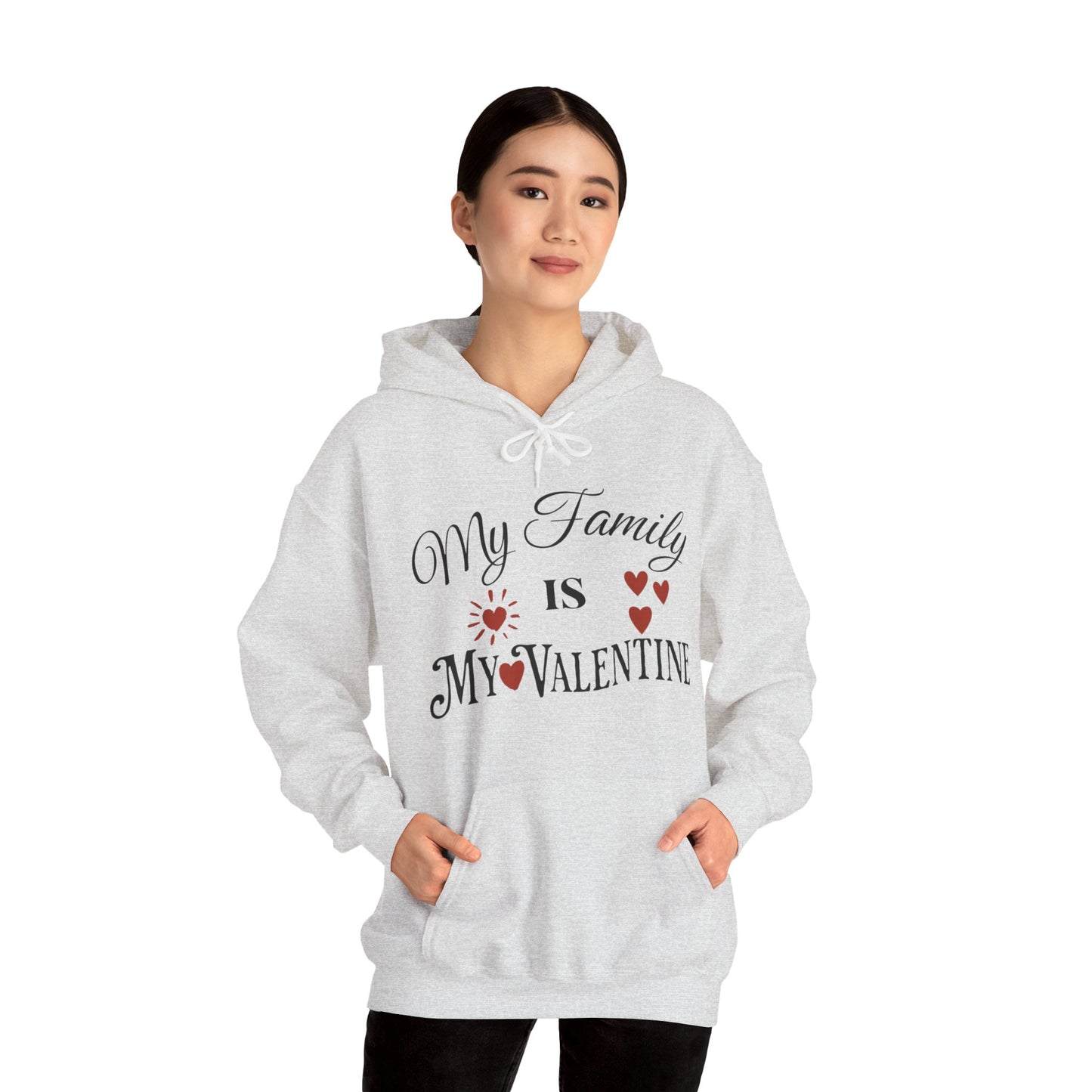 My Family Is My Valentine - Unisex Heavy Blend™ Hooded Sweatshirt