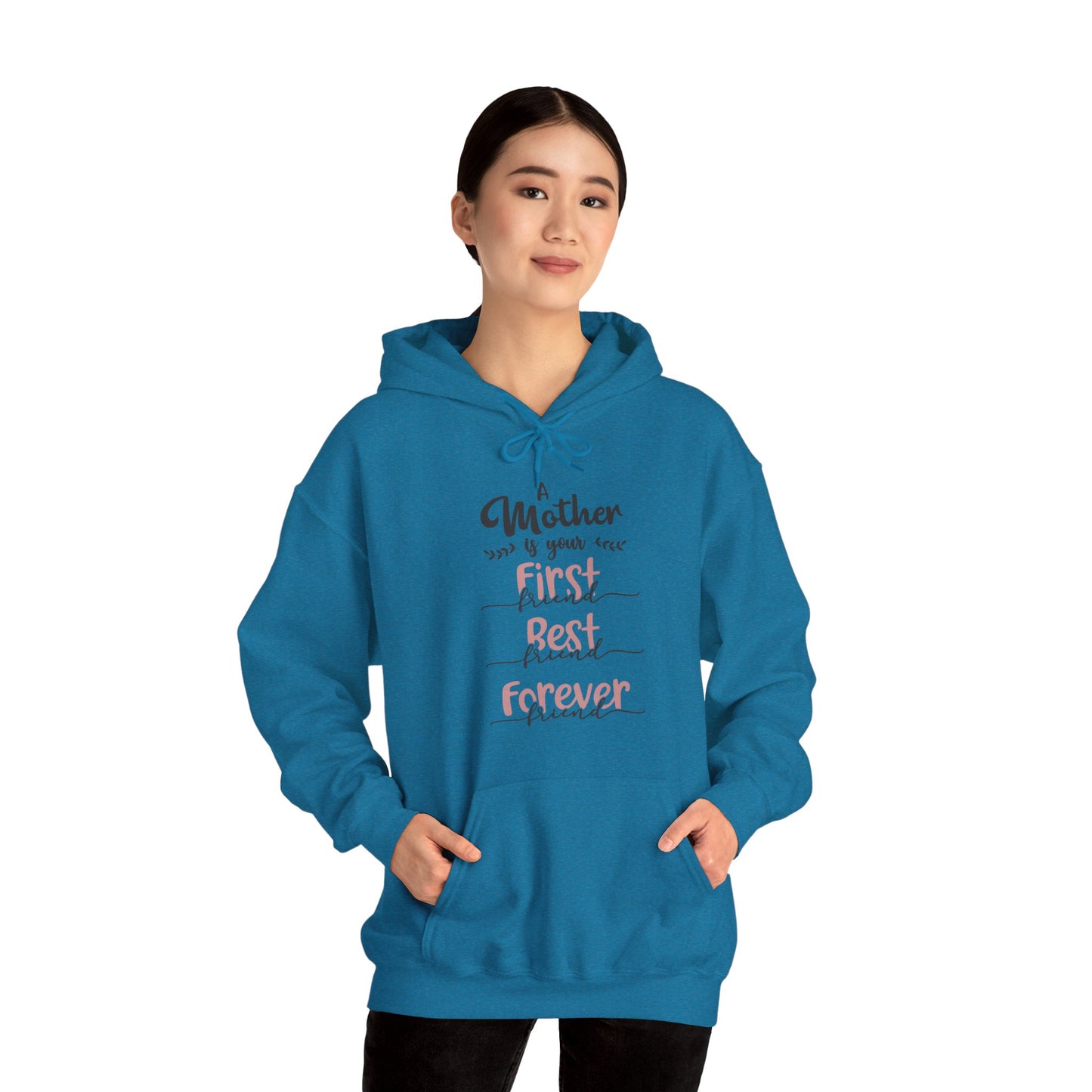 A Mother is your first, best and forever friend - Unisex Heavy Blend™ Hooded Sweatshirt