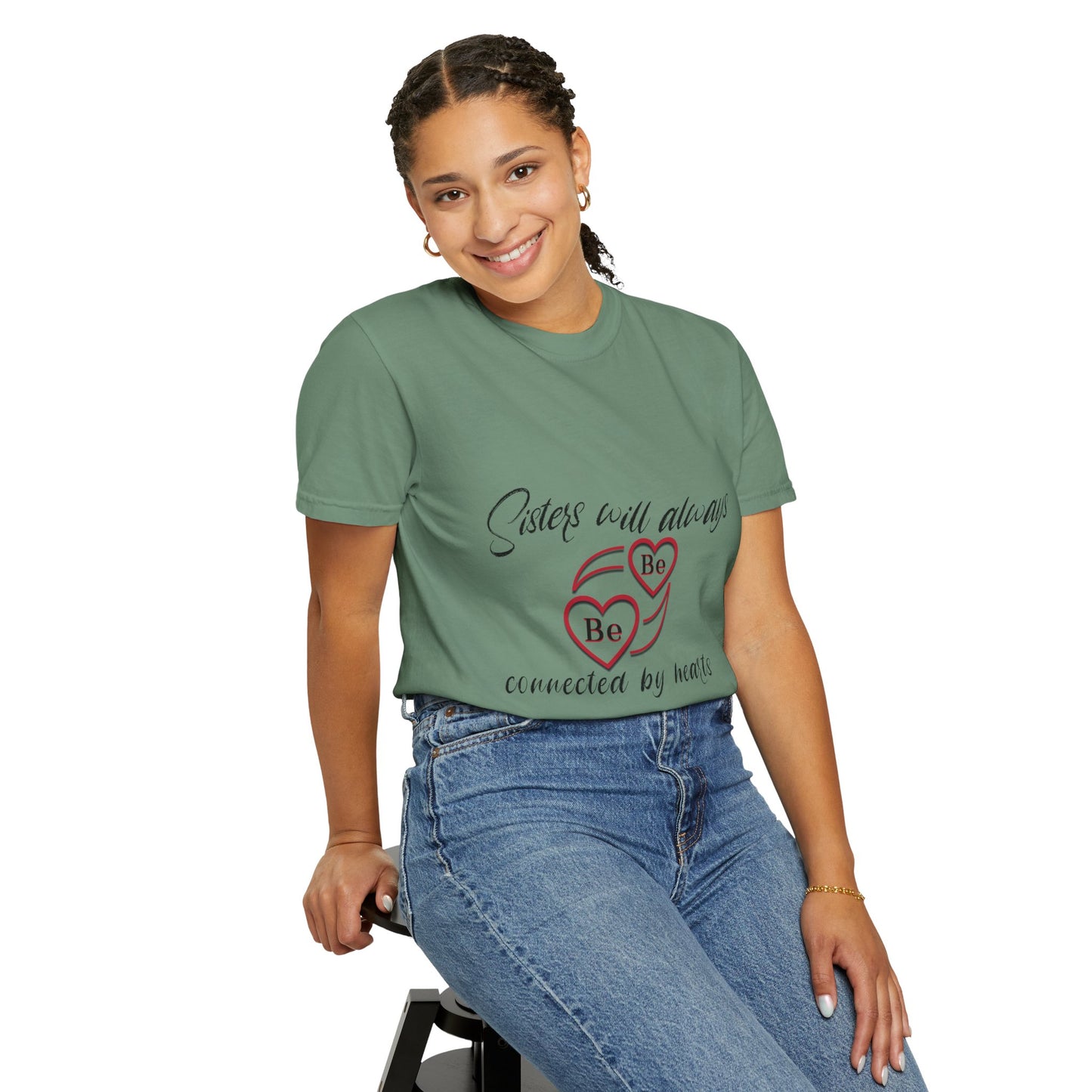 Sisters will always be connected by heart - Unisex Garment-Dyed T-shirt