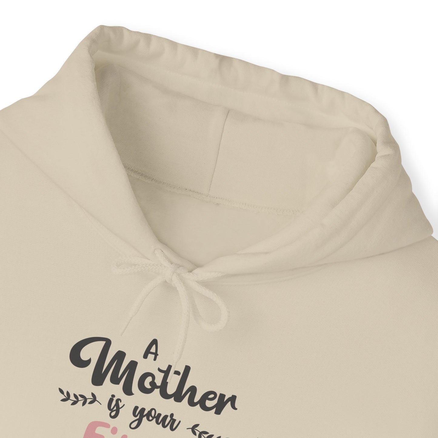 A Mother is your first, best and forever friend - Unisex Heavy Blend™ Hooded Sweatshirt