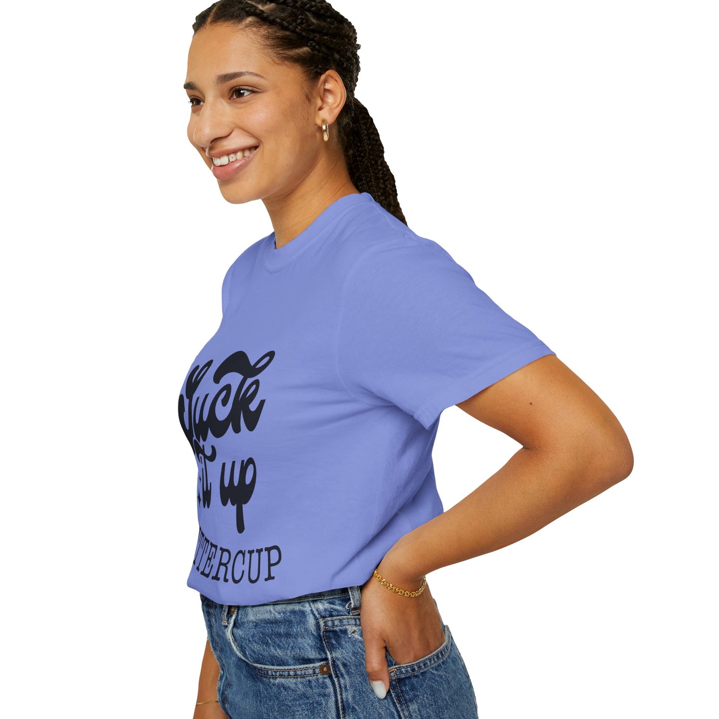 Suck it up buttercup - Unisex Garment-Dyed T-shirt