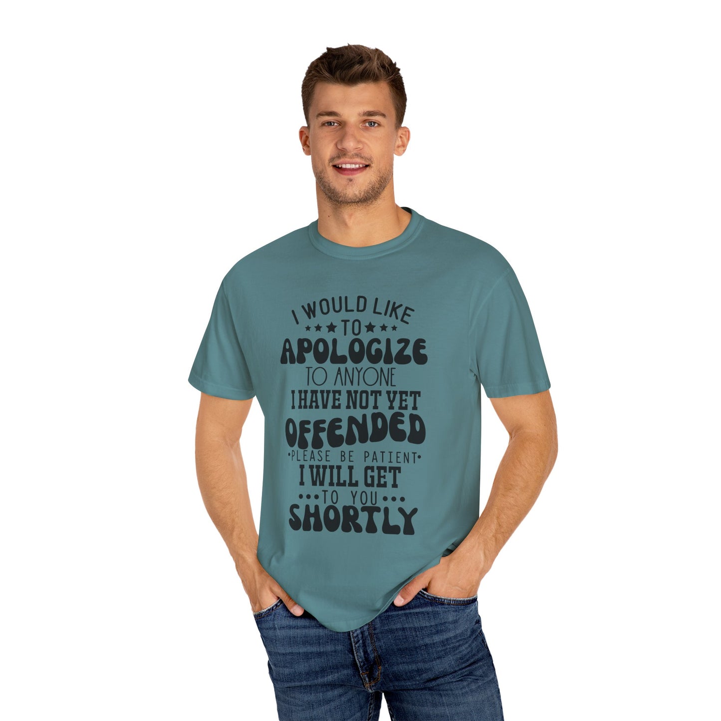 I would like to apologize - Unisex Garment-Dyed T-shirt