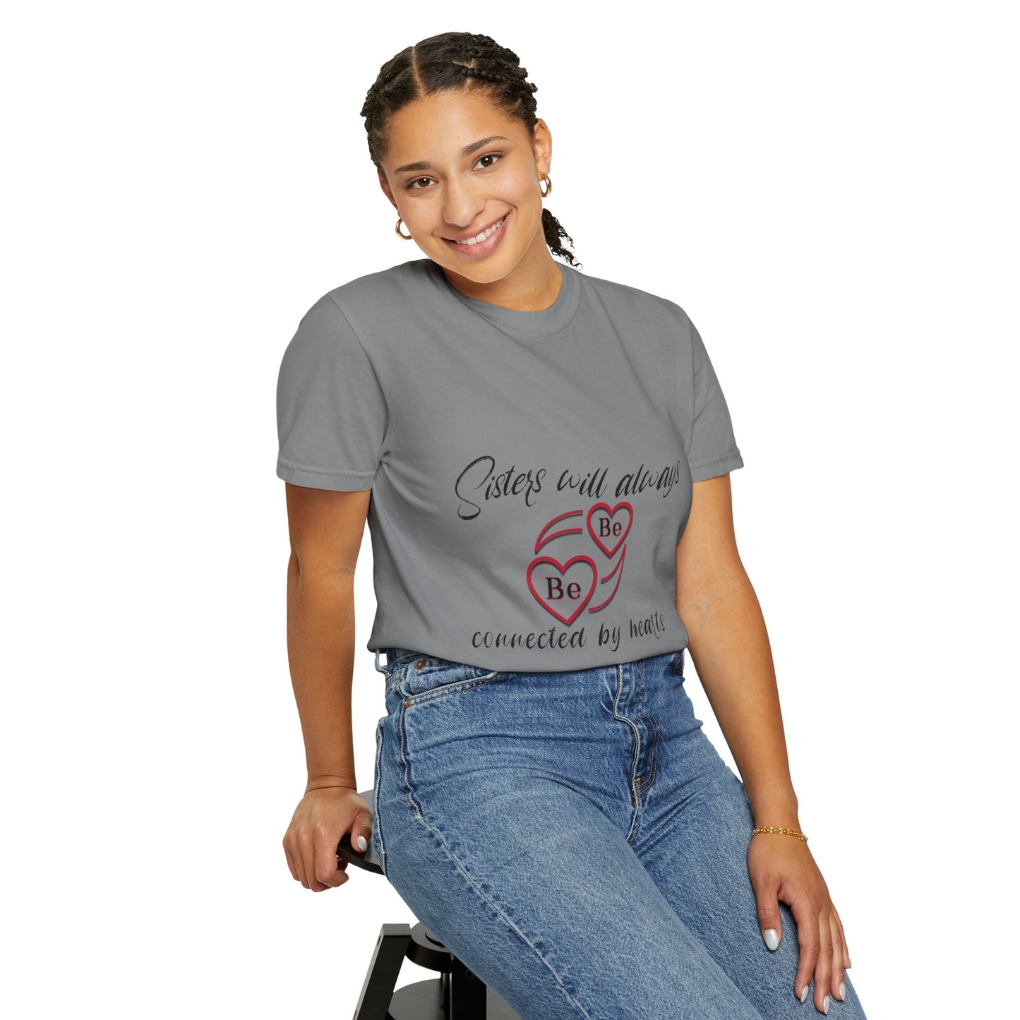 Sisters will always be connected by heart - Unisex Garment-Dyed T-shirt