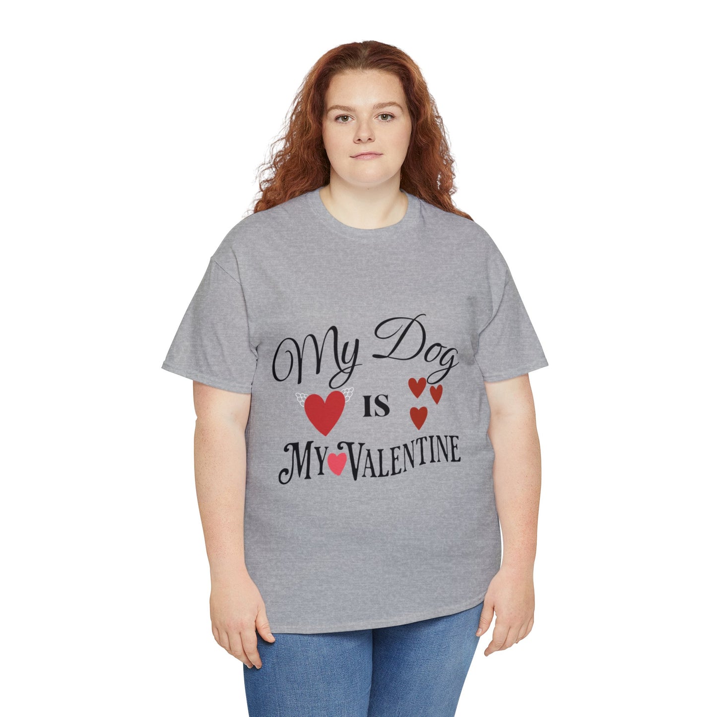 My Dog Is My Valentine1 - Unisex Heavy Cotton Tee