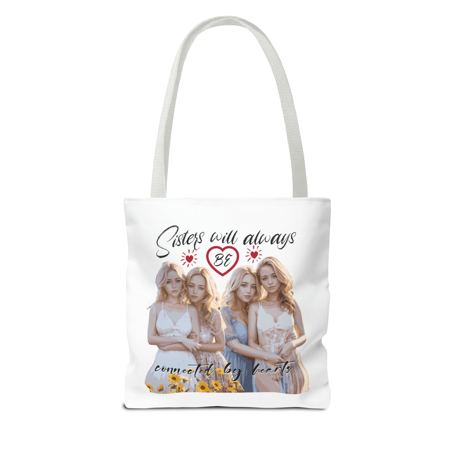 Sisters will always be connected by hearts - Tote Bag (AOP)