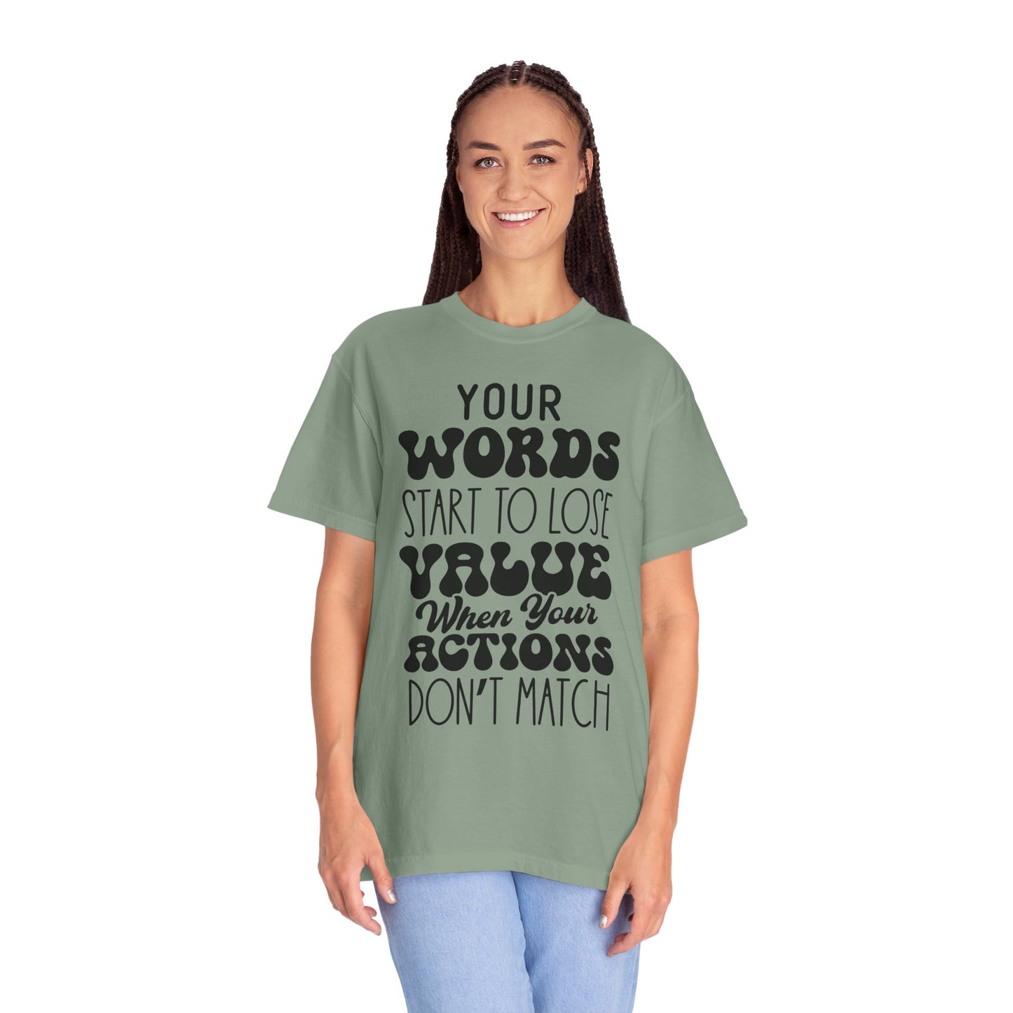 Your word starts to lose value - Unisex Garment-Dyed T-shirt