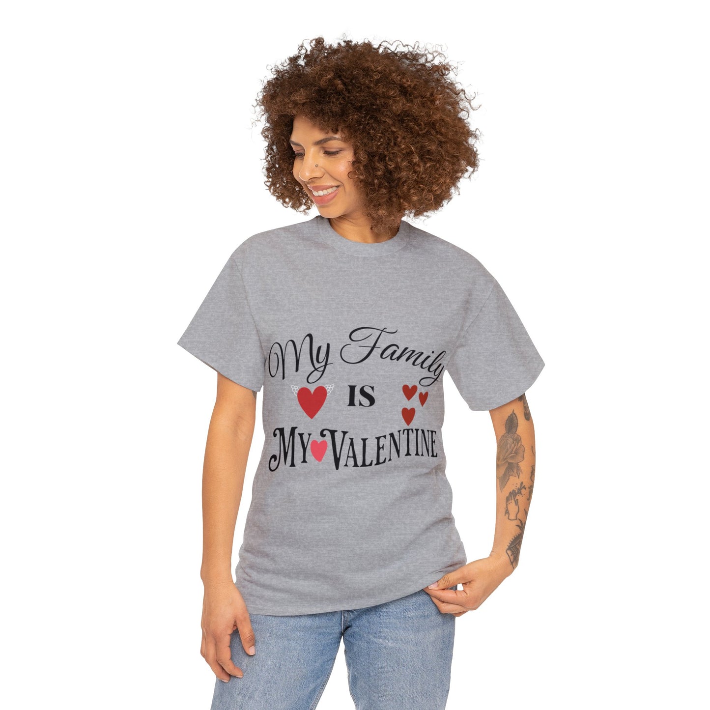 My family is my valentine - Unisex Heavy Cotton Tee