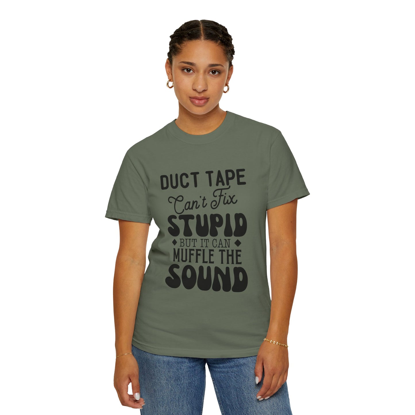 Duct tape can't fix - Unisex Garment-Dyed T-shirt