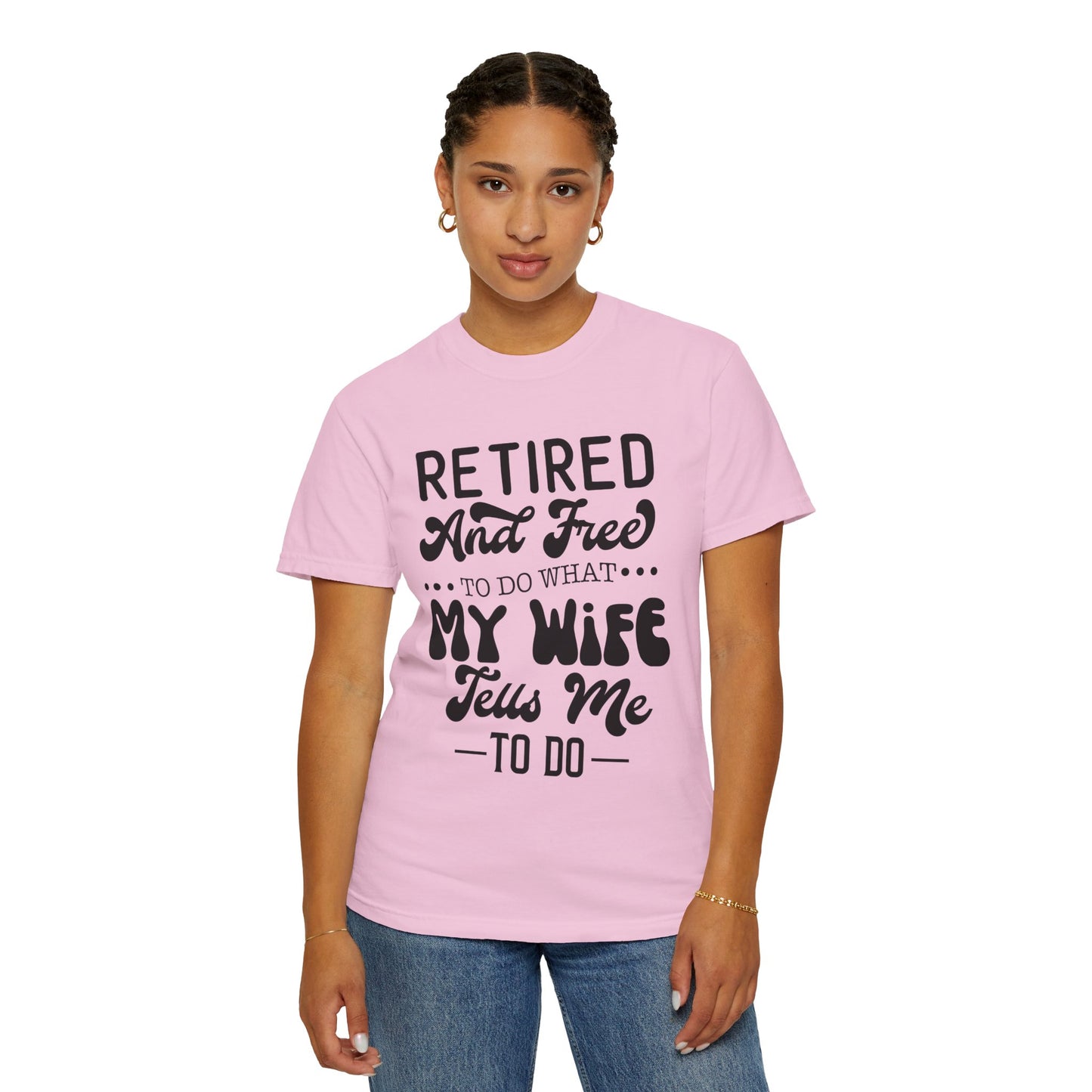 Retire and Free - Unisex Garment-Dyed T-shirt