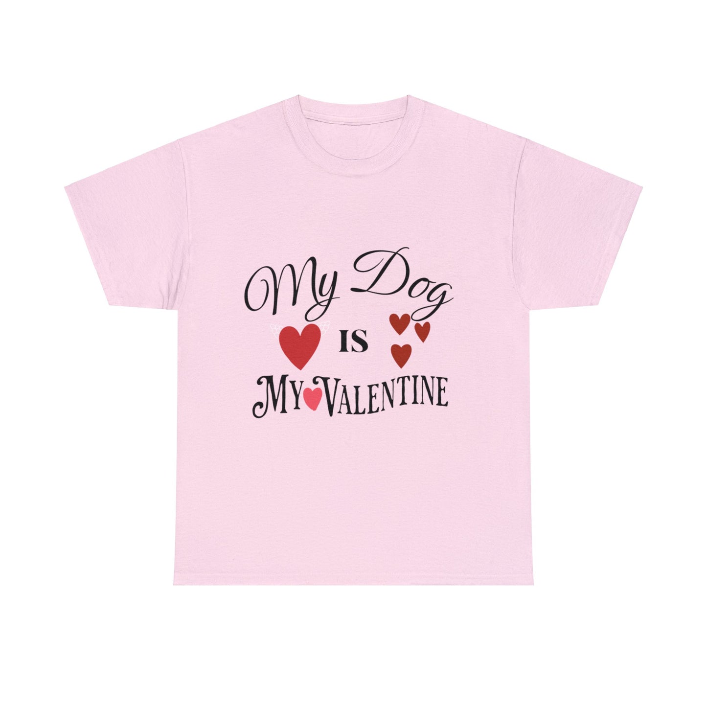 My Dog Is My Valentine1 - Unisex Heavy Cotton Tee