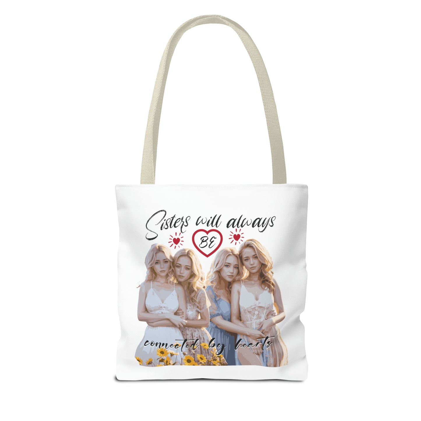 Sisters will always be connected by hearts - Tote Bag (AOP)