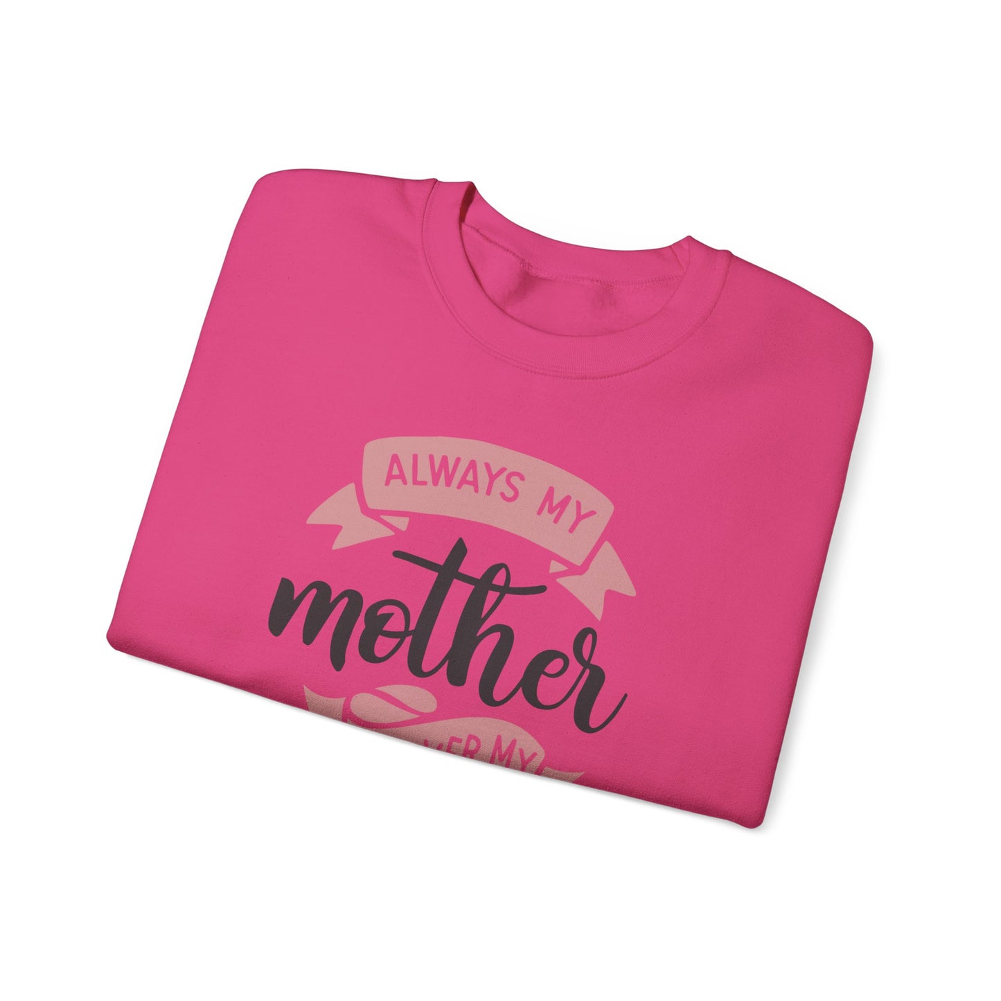 Always my mother - Unisex Heavy Blend™ Crewneck Sweatshirt