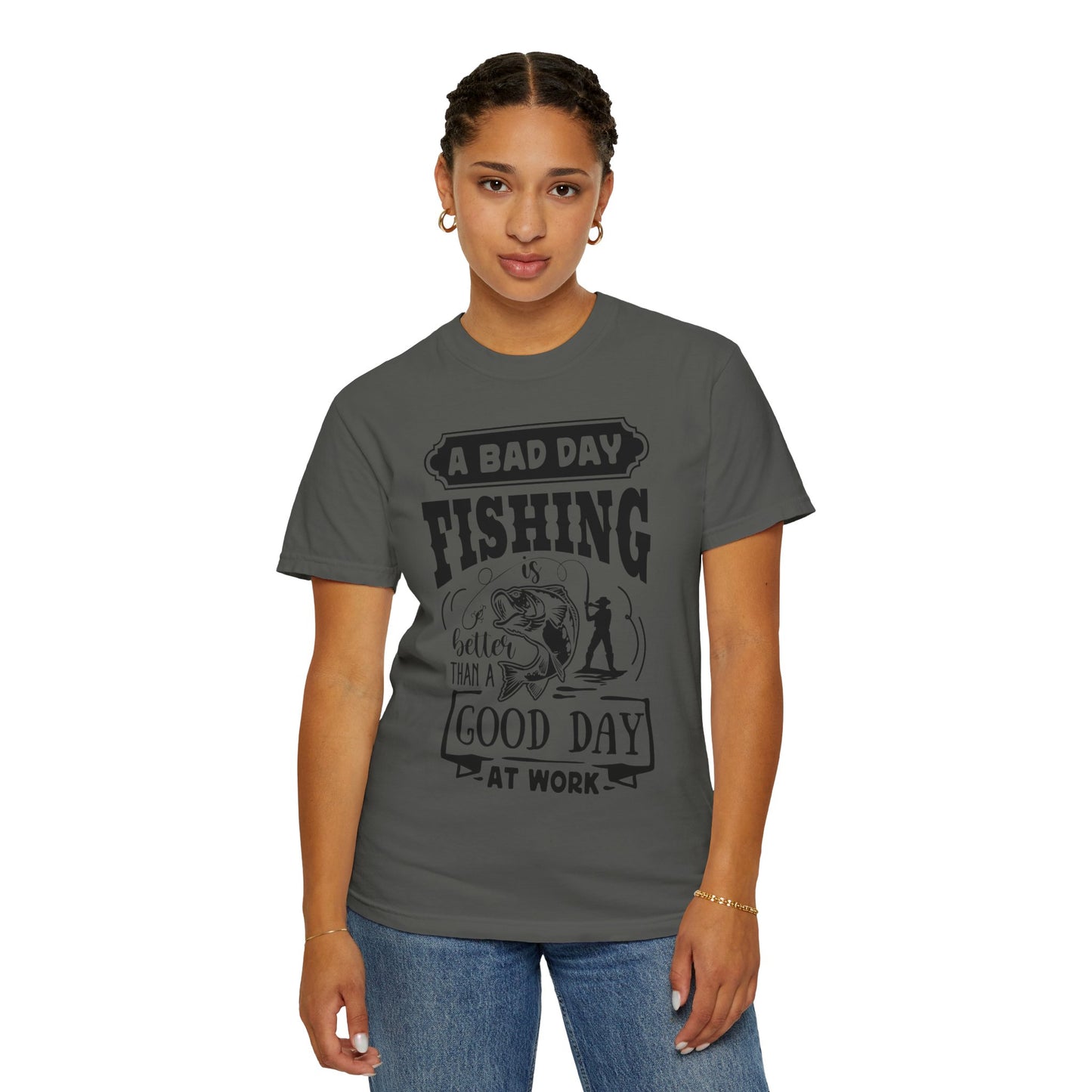 A bad day fishing: Unisex Garment-Dyed T-shirt