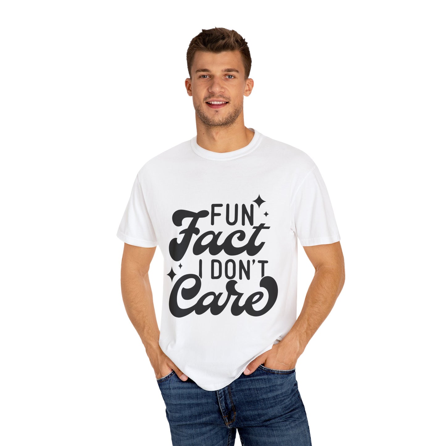 Fun fact - I don't care - Unisex Garment-Dyed T-shirt