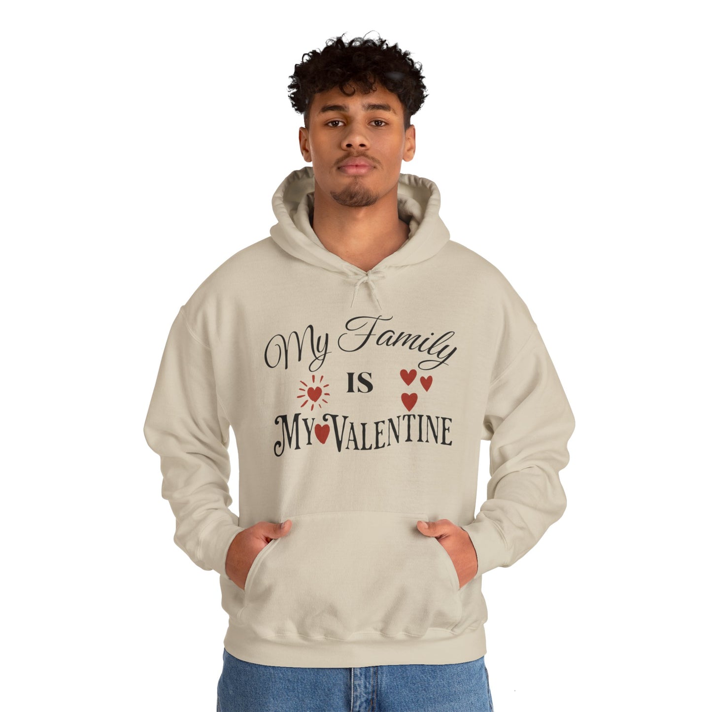 My Family Is My Valentine - Unisex Heavy Blend™ Hooded Sweatshirt