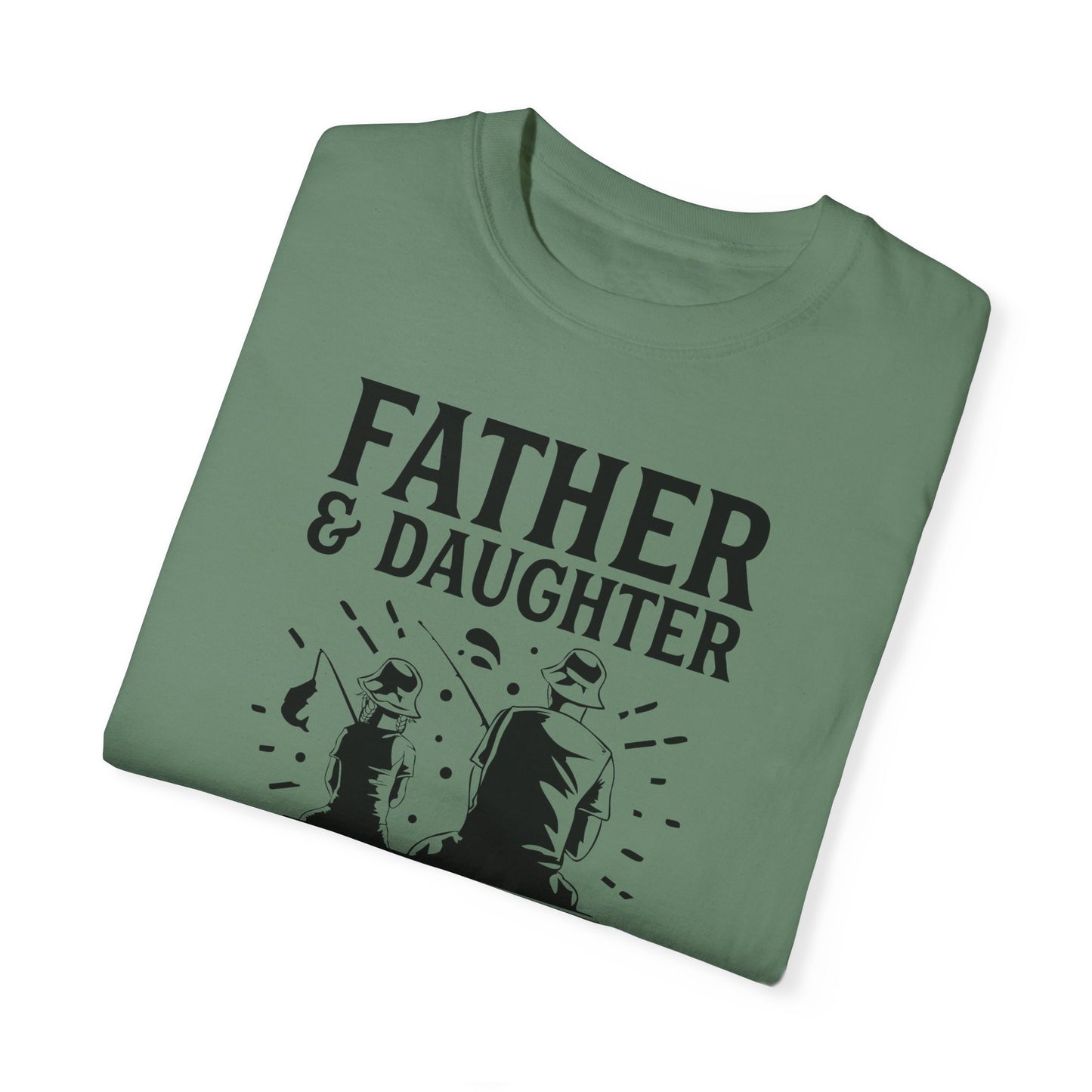 Father and daughter forever: Unisex Garment-Dyed T-shirt