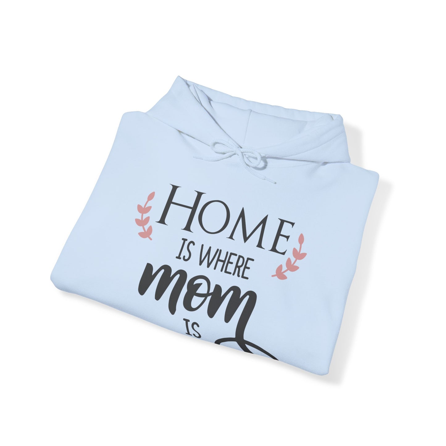 Home is where mom is - Unisex Heavy Blend™ Hooded Sweatshirt