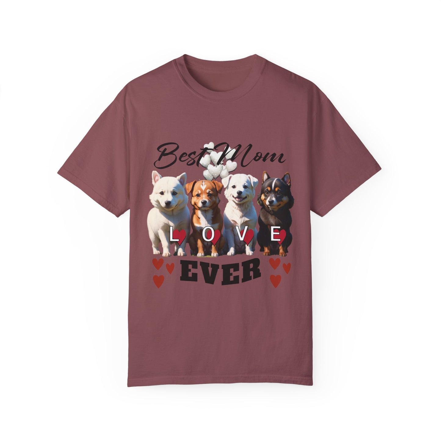 Valentine: Best Mom Ever - Unisex Garment-Dyed T-shirt