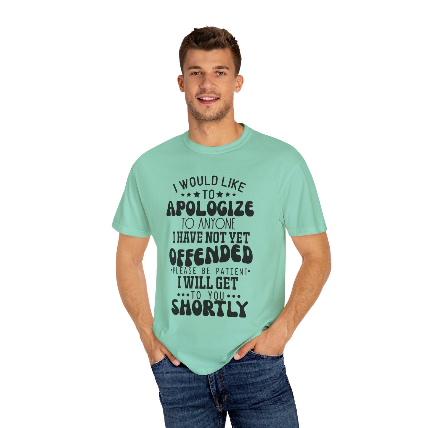 I would like to apologize - Unisex Garment-Dyed T-shirt