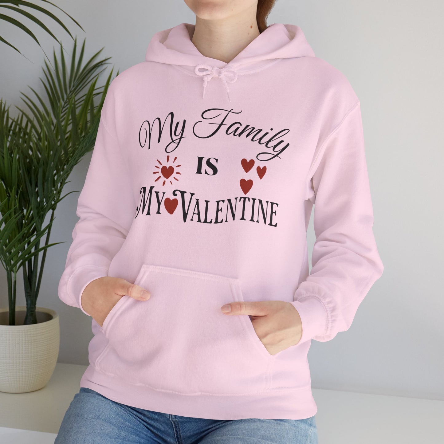 My Family Is My Valentine - Unisex Heavy Blend™ Hooded Sweatshirt