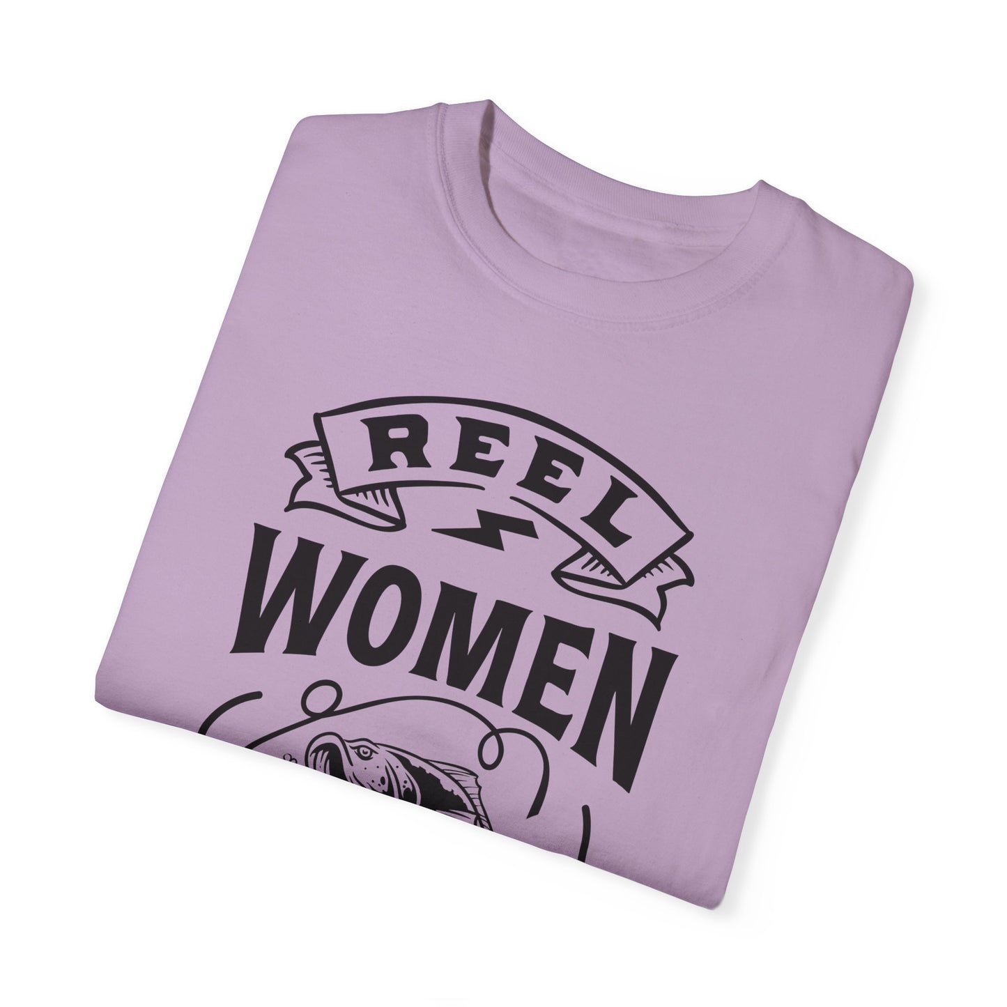 Reel women fish: Unisex Garment-Dyed T-shirt