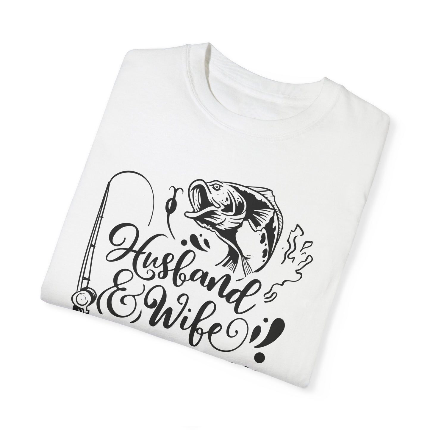 Husband and wife for life: Unisex Garment-Dyed T-shirt