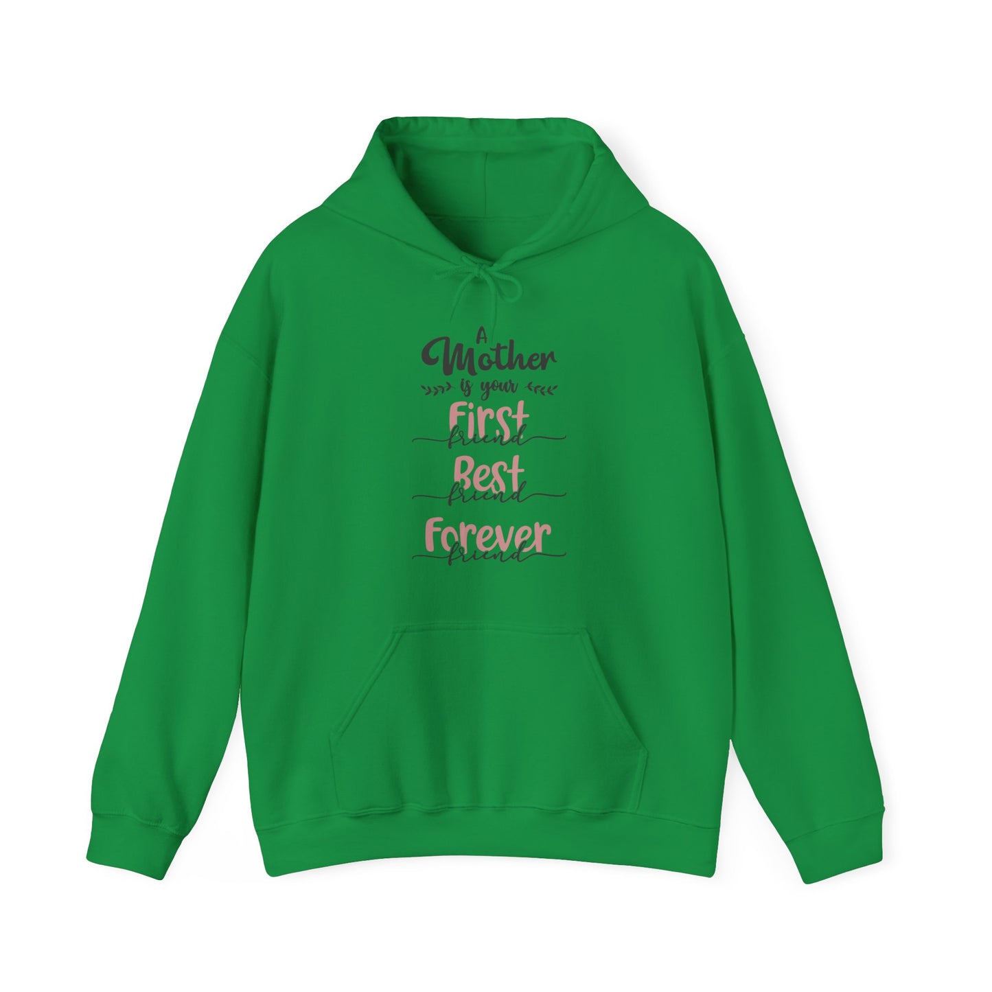 A Mother is your first, best and forever friend - Unisex Heavy Blend™ Hooded Sweatshirt