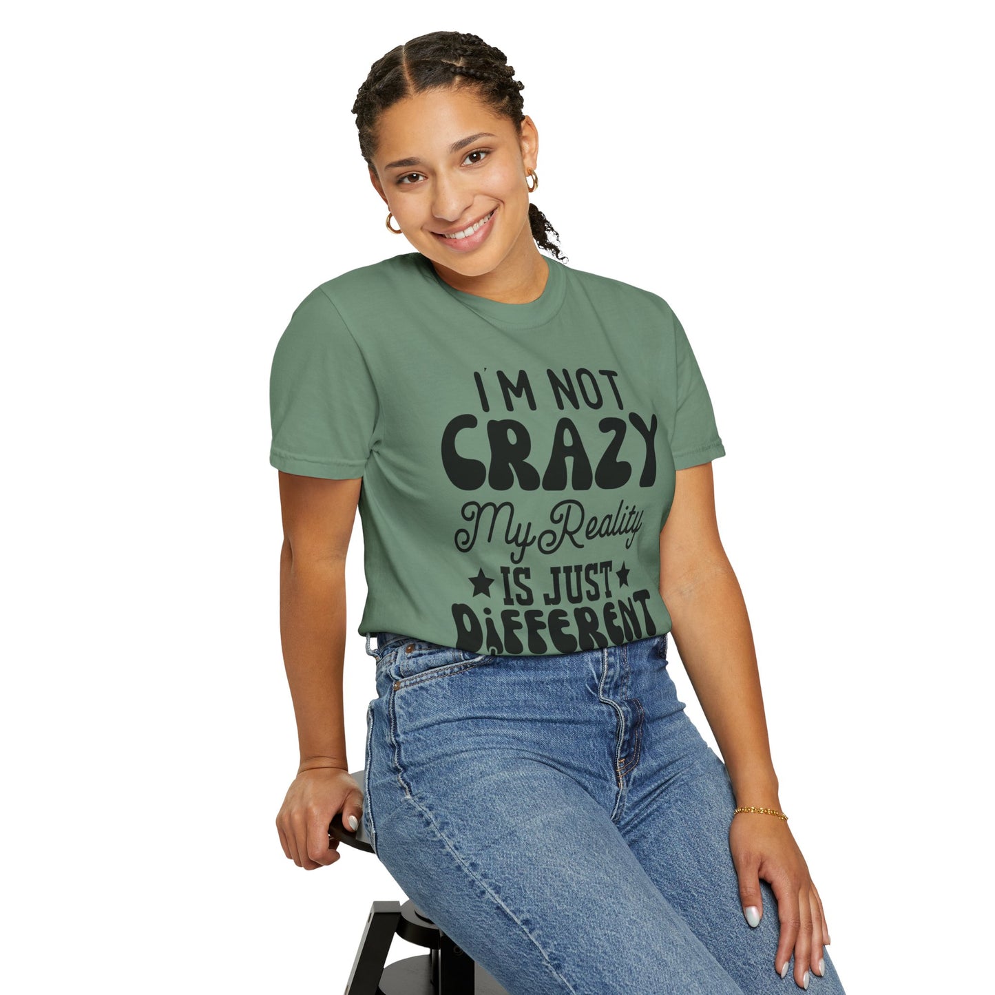 I'm not crazy - Unisex Garment-Dyed T-shirt