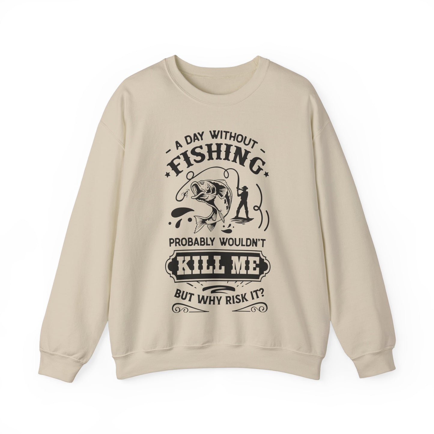 A day without fishing - Unisex Heavy Blend™ Crewneck Sweatshirt