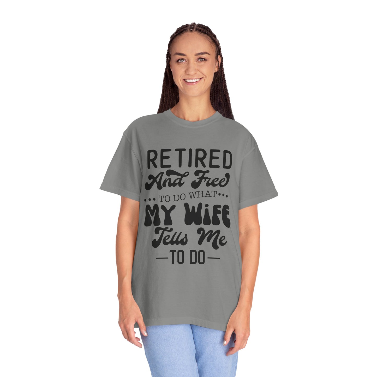 Retire and Free - Unisex Garment-Dyed T-shirt