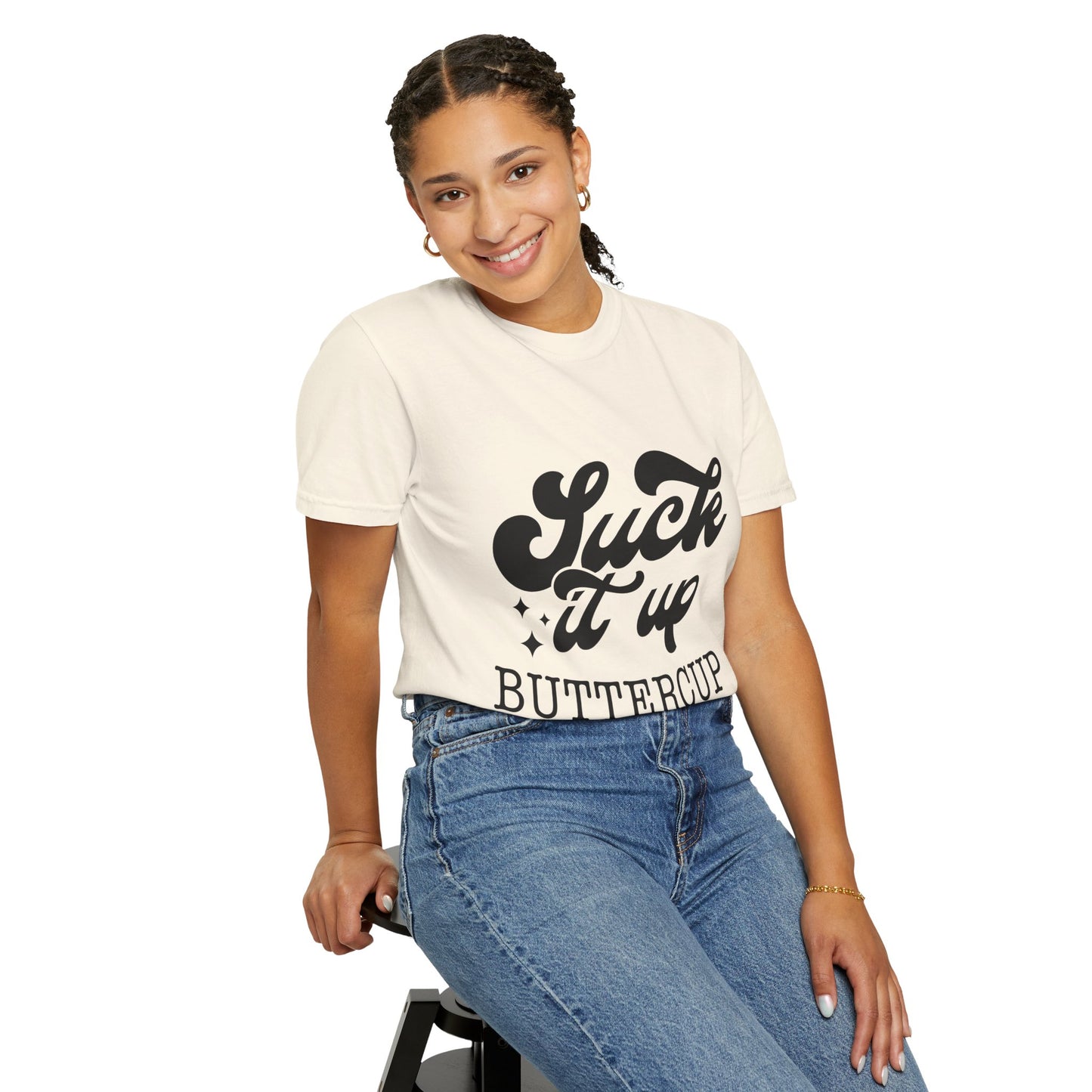 Suck it up buttercup - Unisex Garment-Dyed T-shirt