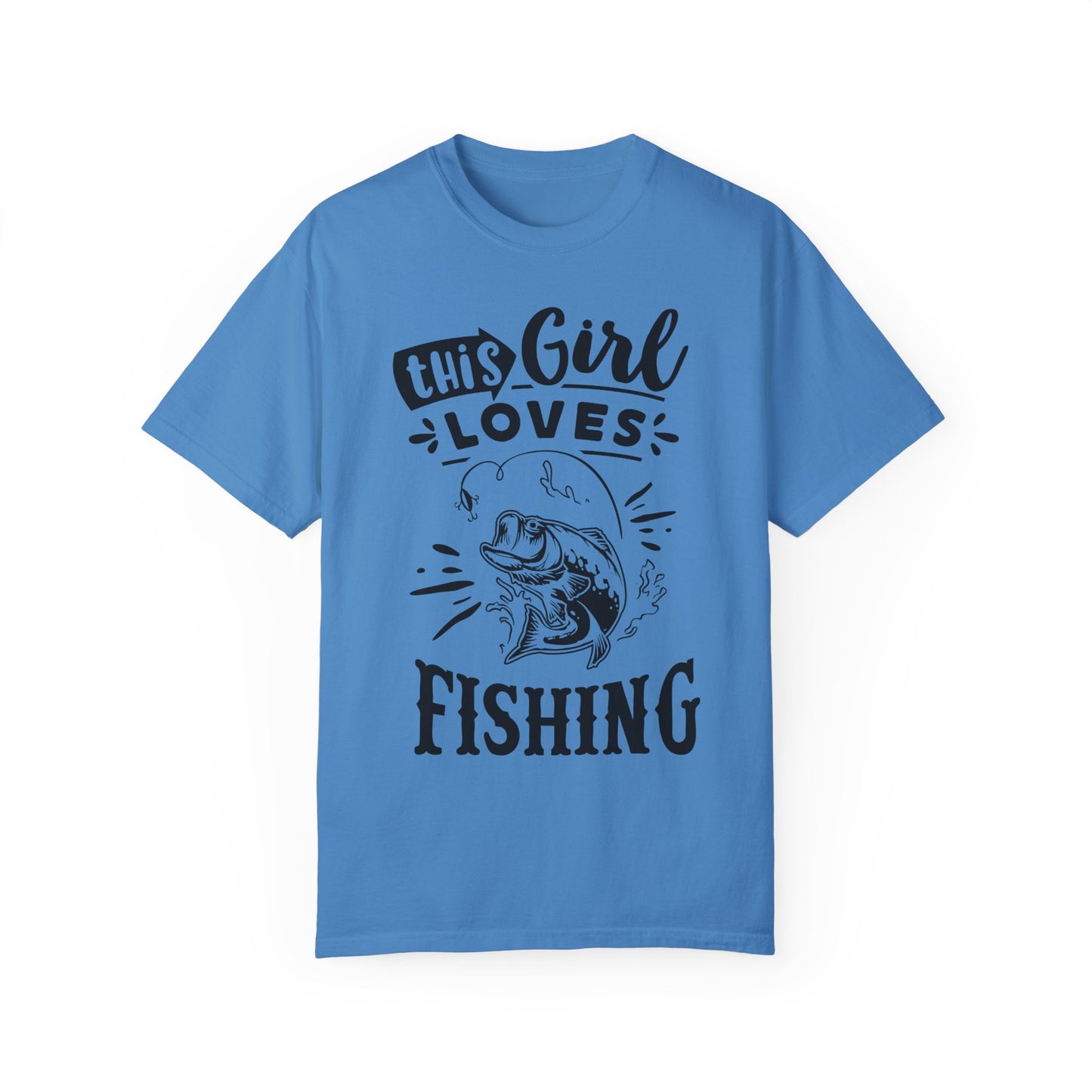 This girl loves fishing: Unisex Garment-Dyed T-shirt