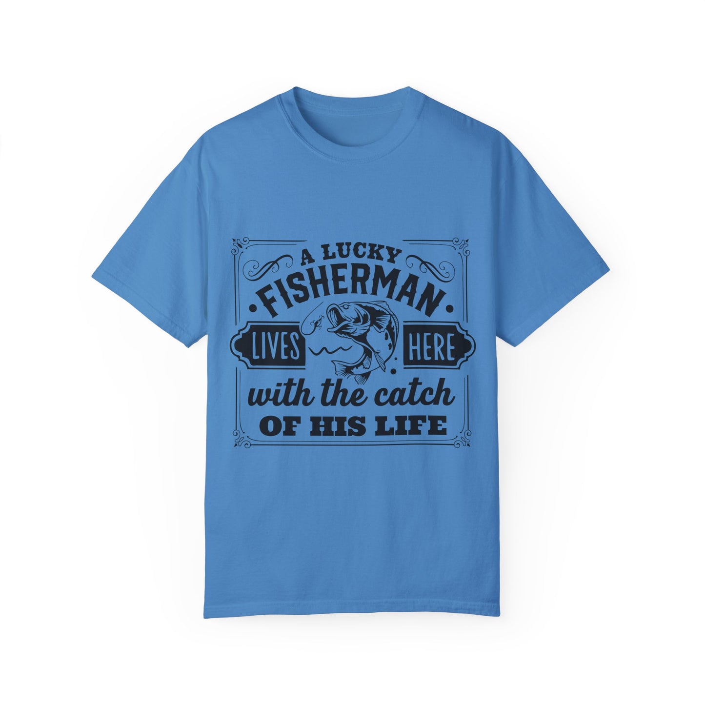 Fisherman lives here: Unisex Garment-Dyed T-shirt