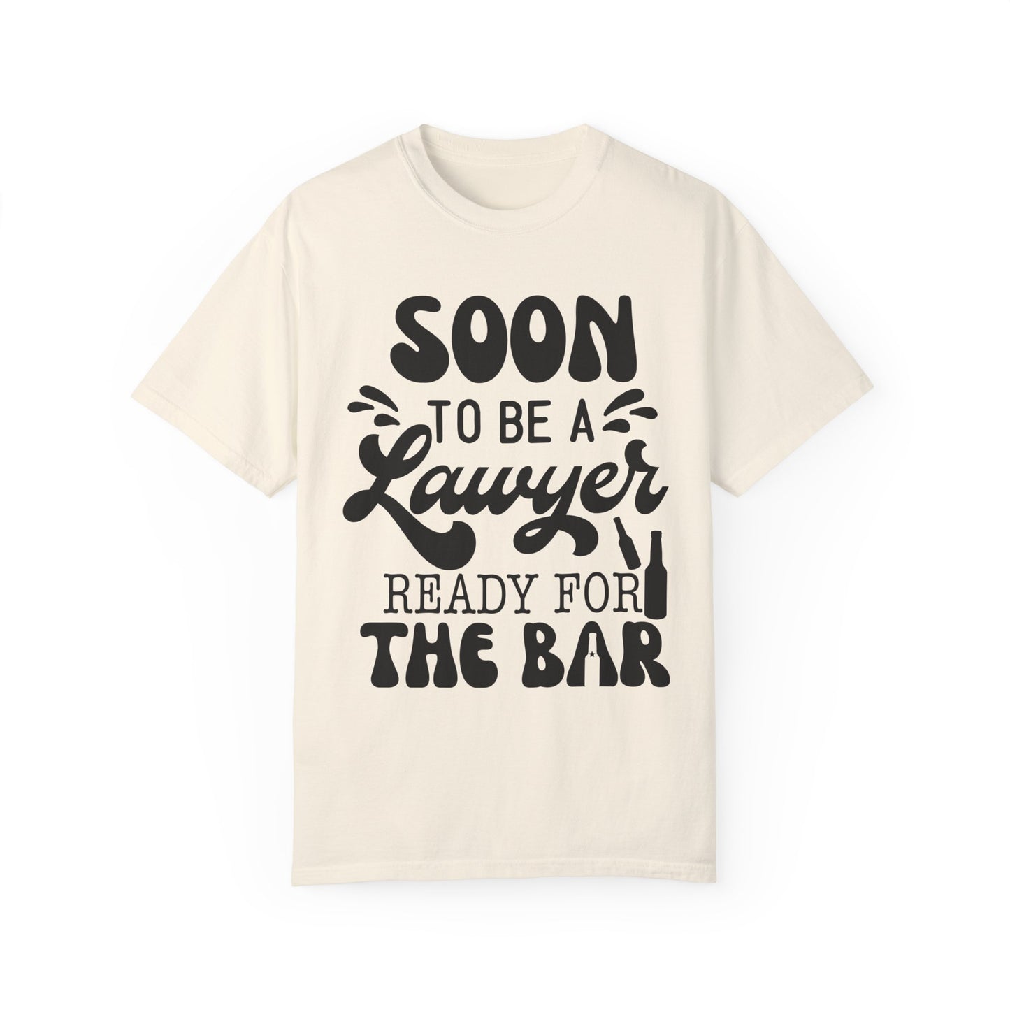 Soon to be a lawyer - Unisex Garment-Dyed T-shirt