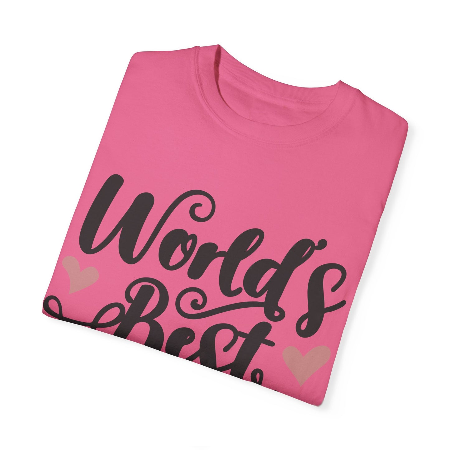 Worl best mom - Unisex Garment-Dyed T-shirt