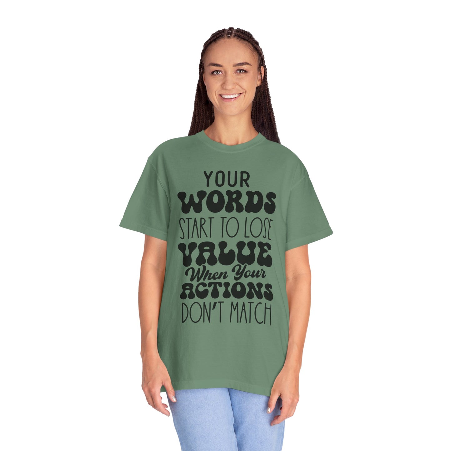 Your word starts to lose value - Unisex Garment-Dyed T-shirt