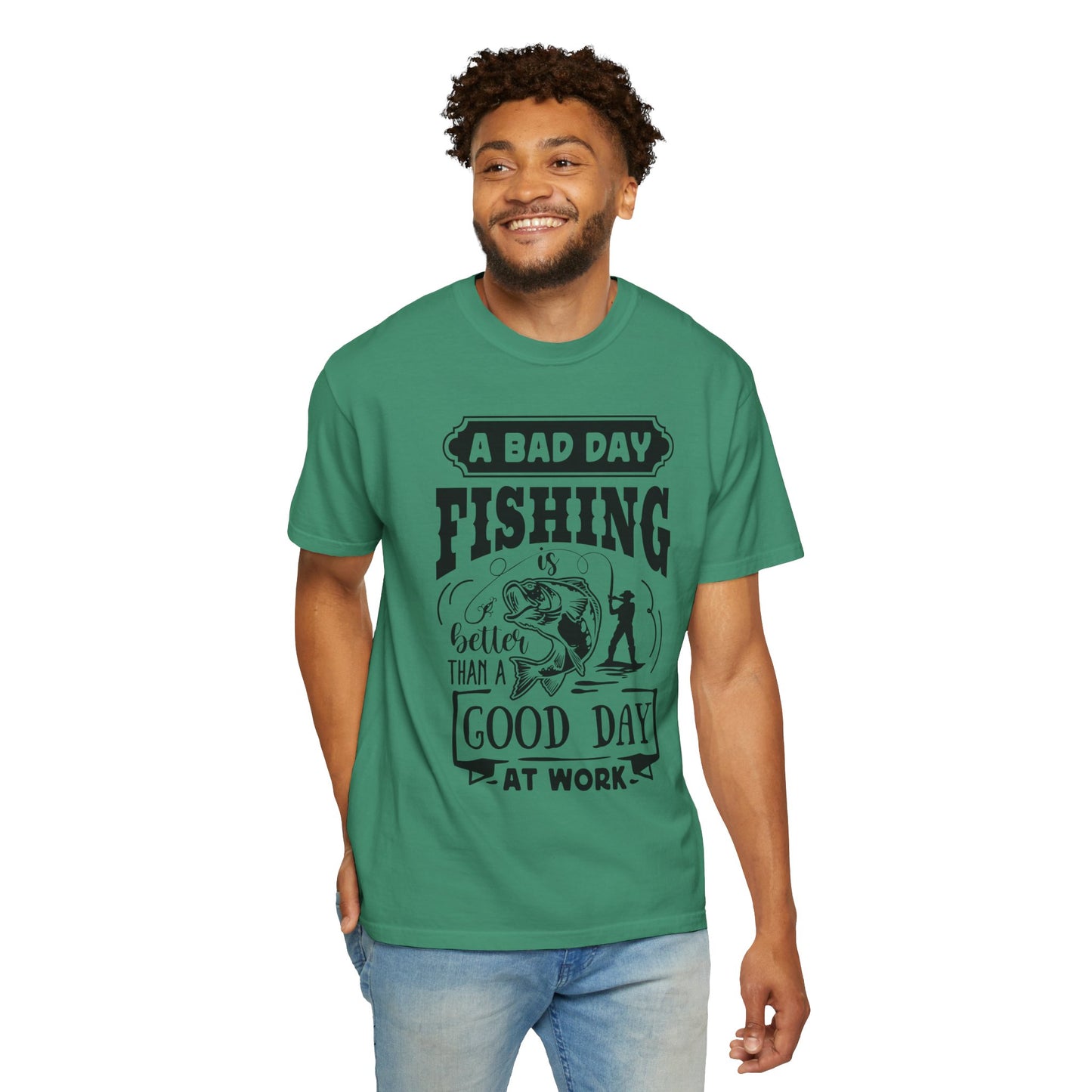 A bad day fishing: Unisex Garment-Dyed T-shirt