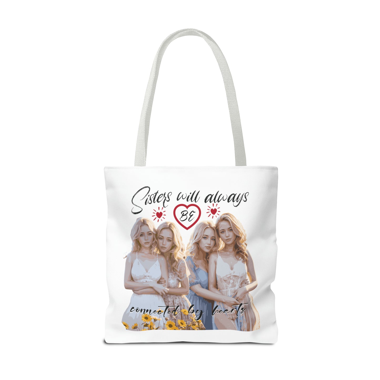 Sisters will always be connected by hearts - Tote Bag (AOP)