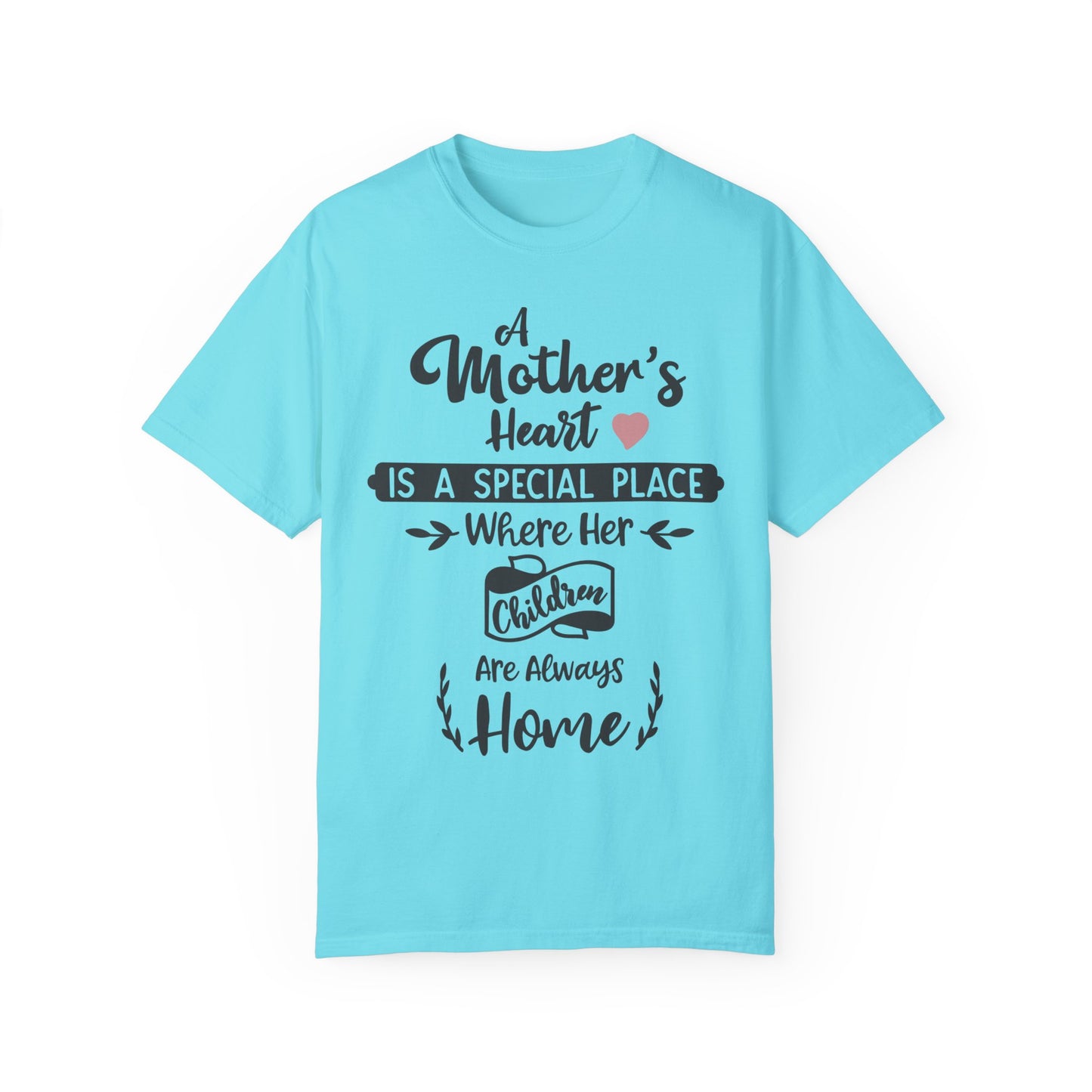 Mother's heart is a special place - Unisex Garment-Dyed T-shirt