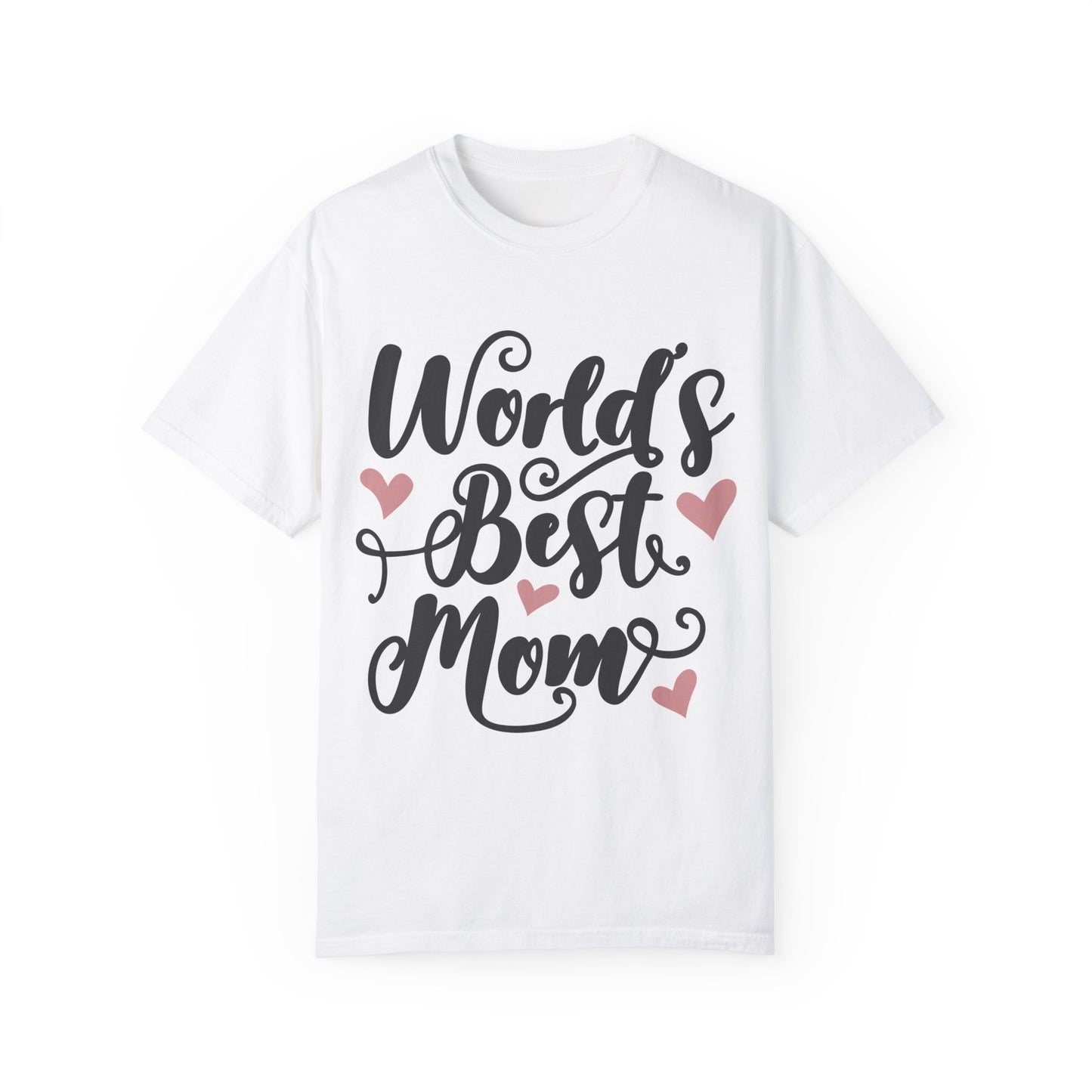 Worl best mom - Unisex Garment-Dyed T-shirt