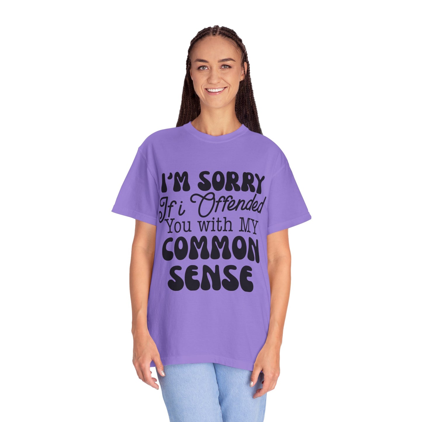 I'm sorry if I offended you - Unisex Garment-Dyed T-shirt