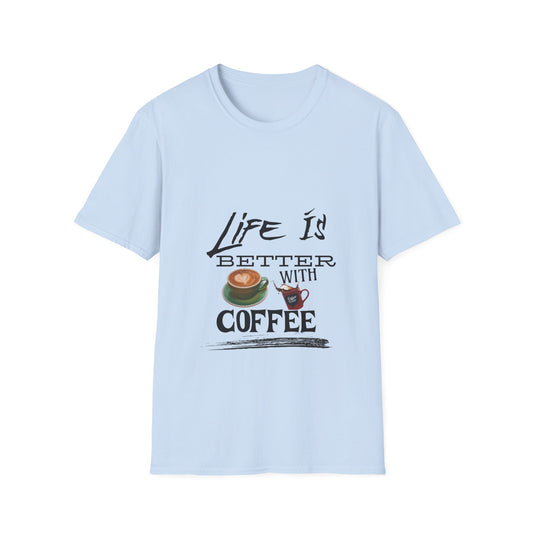 Life Is Better With Coffee - Unisex Softstyle T-Shirt