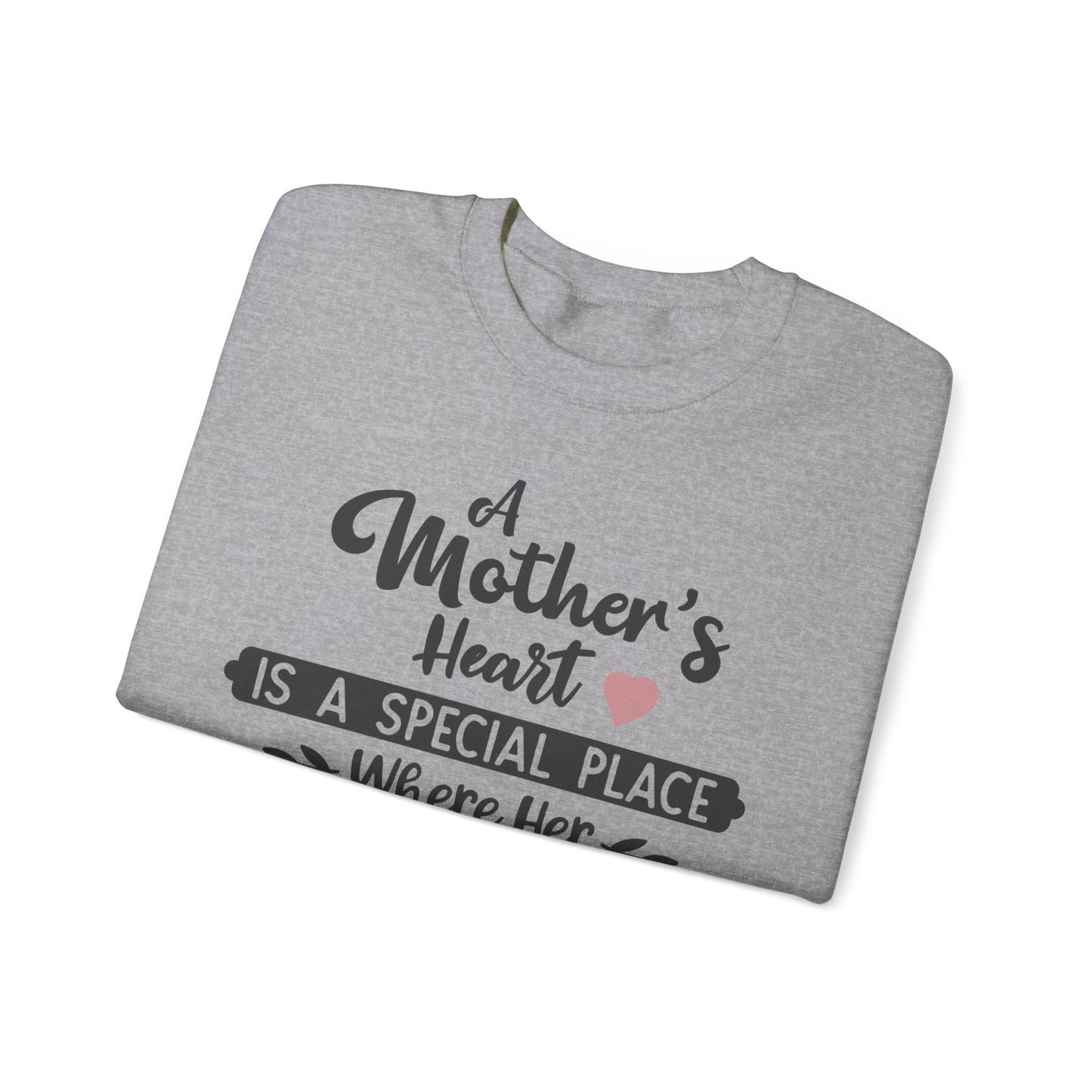 Mother's Heart is a special place - Unisex Heavy Blend™ Crewneck Sweatshirt