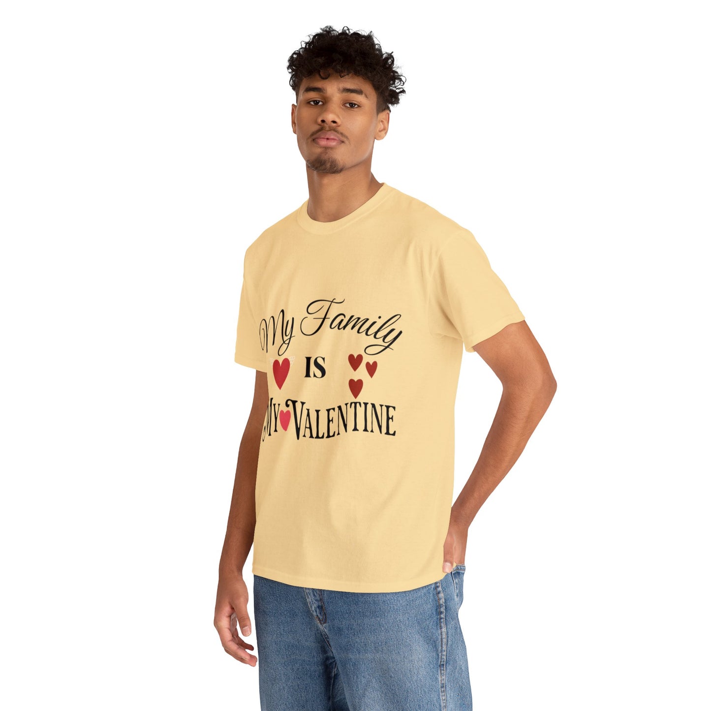 My family is my valentine - Unisex Heavy Cotton Tee