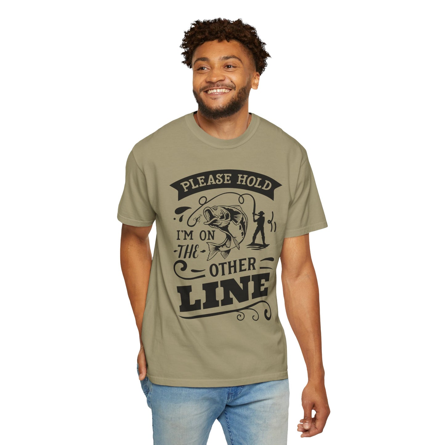 Please hold I'm on another line: Unisex Garment-Dyed T-shirt